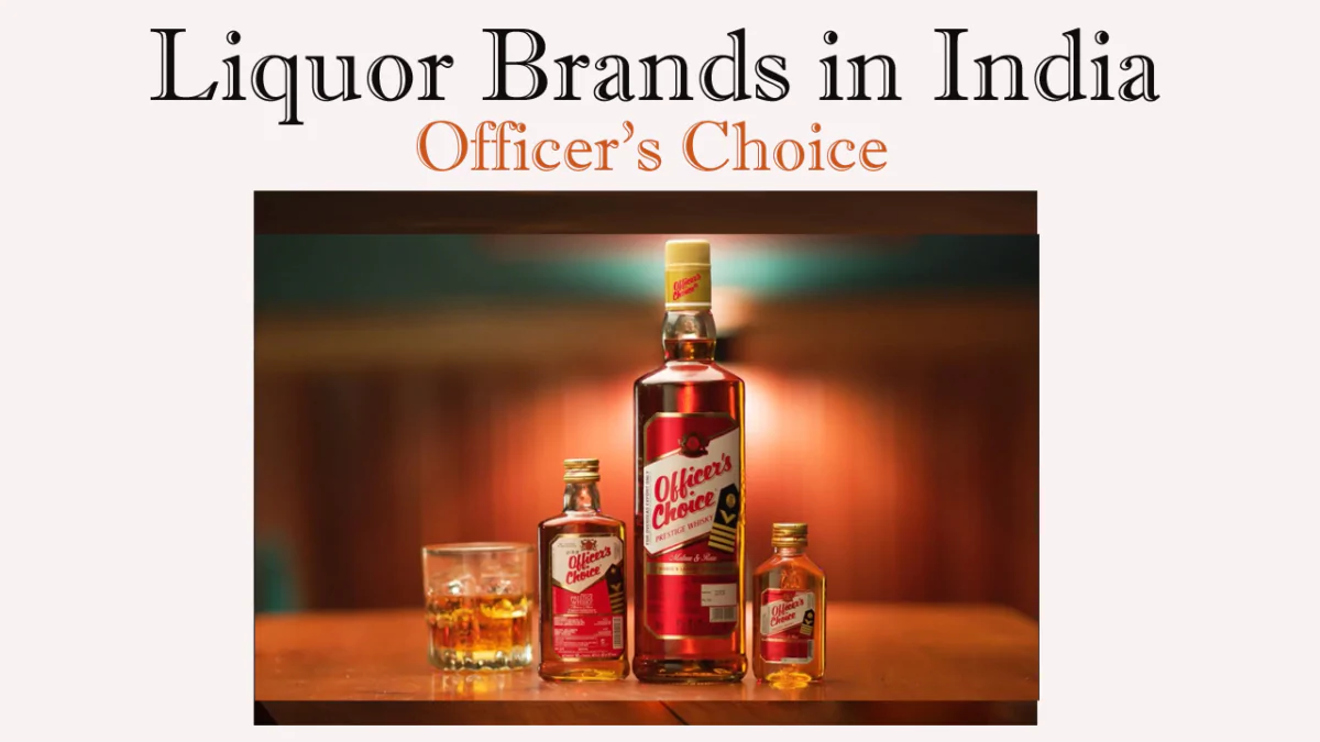 Liquor brands in india - Officers choice