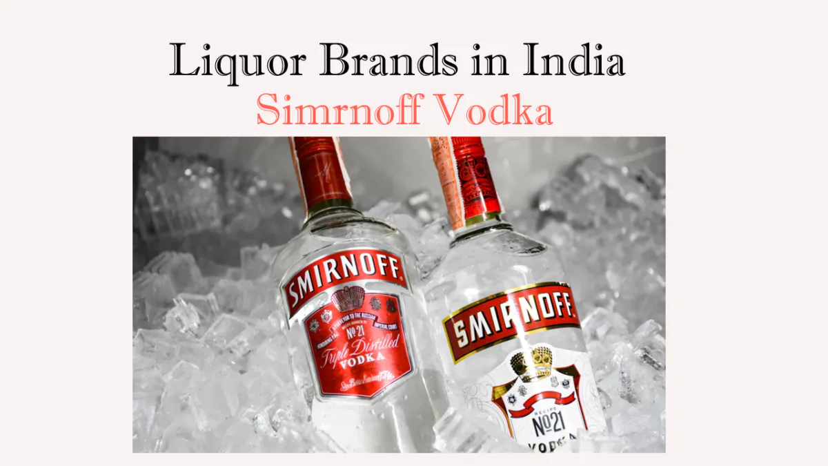 A Taste of Tradition: Iconic Liquor Brands in India