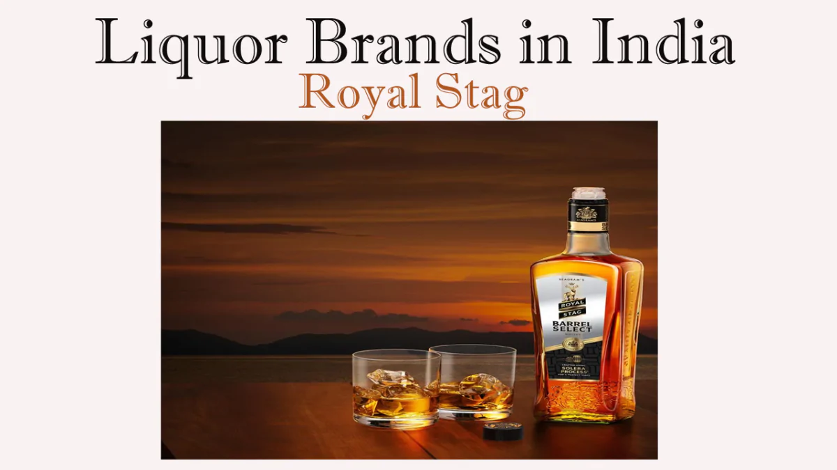 Liquor brands in india - royal stag